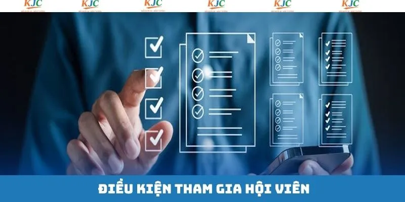 Điều kiện cần đáp ứng ở để trở thành hội viên của tập đoàn 
