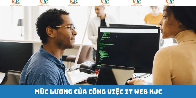 Mức lương và chính sách đãi ngộ hấp dẫn tại KJC Mức lương và chính sách đãi ngộ hấp dẫn tại KJC